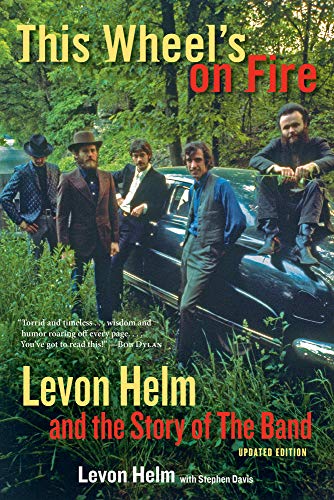 Read This Wheel's on Fire: Levon Helm and the Story of the Band, written by Levon Helm; Stephen Davis Read This Wheel's on Fire: Levon Helm and the Story of the Band, written by Levon Helm; Stephen Davis