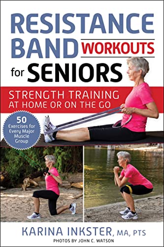 Read Resistance Band Workouts for Seniors: Strength Training at Home or on the Go, written by Karina Inkster Read Resistance Band Workouts for Seniors: Strength Training at Home or on the Go, written by Karina Inkster