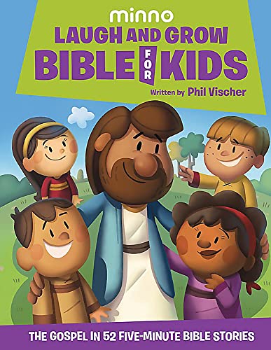 Read Laugh and Grow Bible for Kids: The Gospel in 52 Five-Minute Bible Stories, written by Phil Vischer Read Laugh and Grow Bible for Kids: The Gospel in 52 Five-Minute Bible Stories, written by Phil Vischer