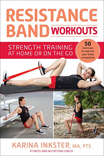 Read Resistance Band Workouts: 50 Exercises for Strength Training at Home or On the Go, written by Karina Inkster Read Resistance Band Workouts: 50 Exercises for Strength Training at Home or On the Go, written by Karina Inkster