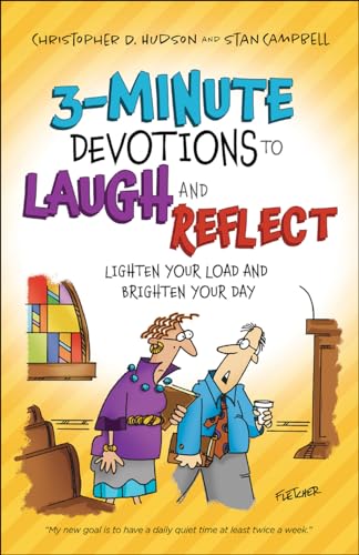 Read 3-Minute Devotions to Laugh and Reflect: Lighten Your Load and Brighten Your Day, written by Christopher D. Hudson; Stan Campbell; Dennis Fletcher Read 3-Minute Devotions to Laugh and Reflect: Lighten Your Load and Brighten Your Day, written by Christopher D. Hudson; Stan Campbell; Dennis Fletcher