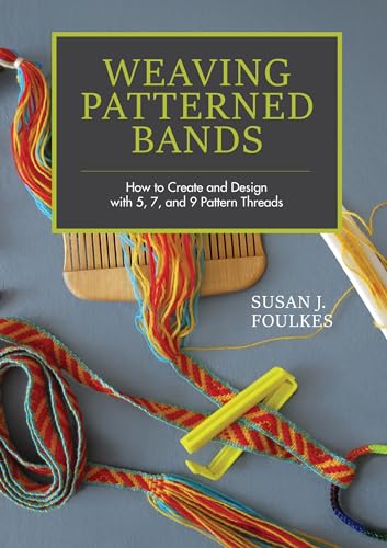 Read Weaving Patterned Bands: How to Create and Design with 5, 7, and 9 Pattern Threads, written by Susan J. Foulkes Read Weaving Patterned Bands: How to Create and Design with 5, 7, and 9 Pattern Threads, written by Susan J. Foulkes
