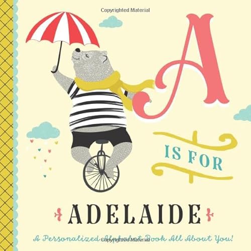 Read A is for Adelaide: A Personalized Alphabet Book All About You! (Personalized Children's Book), written by Li'l Llama Custom Kids Books Read A is for Adelaide: A Personalized Alphabet Book All About You! (Personalized Children's Book), written by Li'l Llama Custom Kids Books