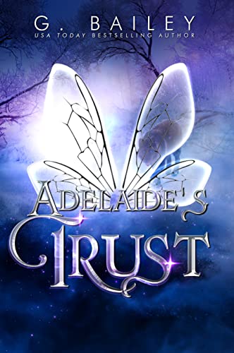 Read Adelaide's Trust (Her Guardian's Series Book 11), written by G. Bailey
