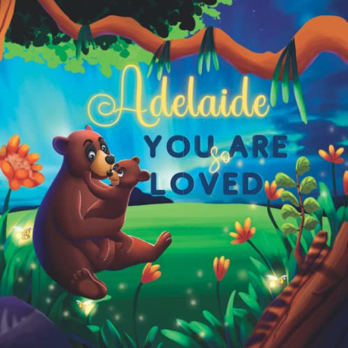 Read Adelaide You Are So Loved: A Personalized Children's Rhyming Story & Bedtime Book For Kids (Birthdays, Baby Showers, Christmas Gift), written by Love Little Ones Read Adelaide You Are So Loved: A Personalized Children's Rhyming Story & Bedtime Book For Kids (Birthdays, Baby Showers, Christmas Gift), written by Love Little Ones