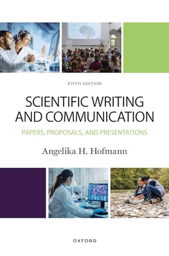 Read Scientific Writing and Communication, written by Angie Hofmann Read Scientific Writing and Communication, written by Angie Hofmann