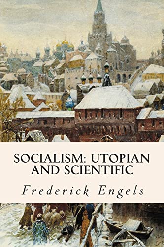 Read Socialism: Utopian and Scientific, written by Frederick Engels Read Socialism: Utopian and Scientific, written by Frederick Engels