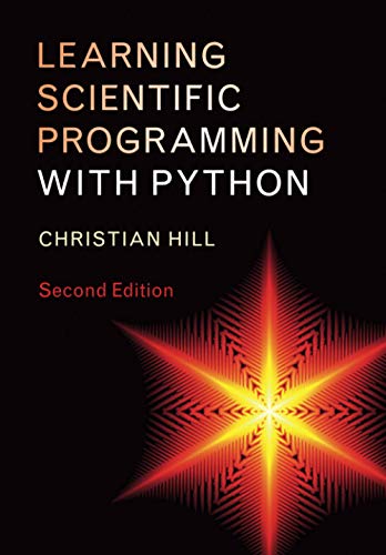 Read Learning Scientific Programming with Python, written by Christian Hill Read Learning Scientific Programming with Python, written by Christian Hill
