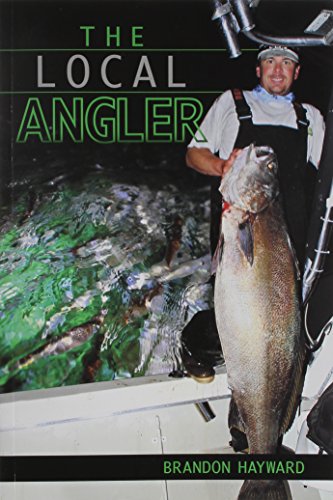 Read The Local Angler, written by Brandon Hayward Read The Local Angler, written by Brandon Hayward