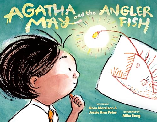 Read Agatha May and the Anglerfish, written by Nora Morrison; Jessie Ann Foley