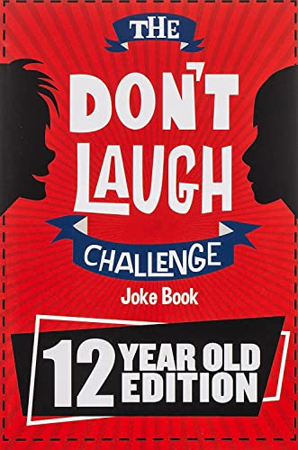 Read The Don't Laugh Challenge - 12 Year Old Edition: The LOL Interactive Joke Book Contest Game for Boys and Girls Age 12, written by Billy Boy