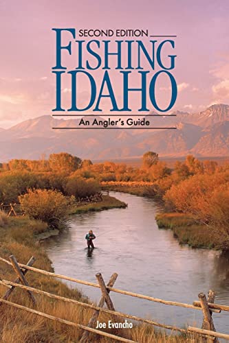 Read FISHING IDAHO - An Angler's Guide, written by Joe Evancho Read FISHING IDAHO - An Angler's Guide, written by Joe Evancho