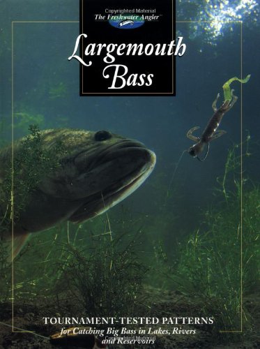 Read Largemouth Bass: Tournament-tested Patterns for Catching Big Bass in Lakes, Rivers, and Resevoirs (The Freshwater Angler), written by Don Oster Read Largemouth Bass: Tournament-tested Patterns for Catching Big Bass in Lakes, Rivers, and Resevoirs (The Freshwater Angler), written by Don Oster