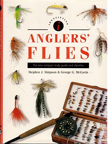 Read Identifying Anglers' Flies: The new compact study guide and identifier, written by Stephen J. & George G. McGavin Simpson Read Identifying Anglers' Flies: The new compact study guide and identifier, written by Stephen J. & George G. McGavin Simpson