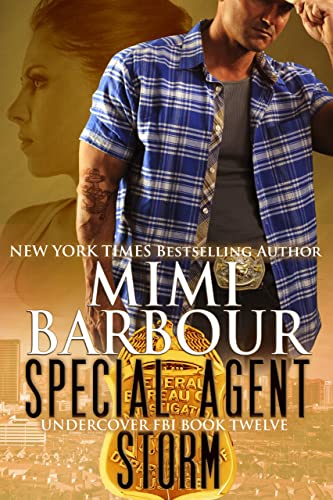 Read Special Agent Storm (Undercover FBI Book 12), written by Mimi Barbour Read Special Agent Storm (Undercover FBI Book 12), written by Mimi Barbour
