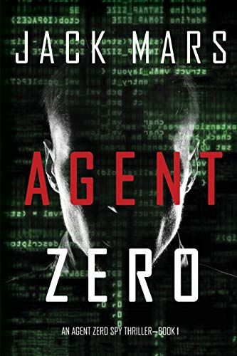Read Agent Zero (an Agent Zero Spy Thriller-Book #1), written by Jack Mars Read Agent Zero (an Agent Zero Spy Thriller-Book #1), written by Jack Mars