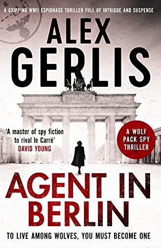 Read Agent in Berlin: 'A master of spy fiction to rival le Carré' David Young (The Wolf Pack Spies Book 1), written by Alex Gerlis Read Agent in Berlin: 'A master of spy fiction to rival le Carré' David Young (The Wolf Pack Spies Book 1), written by Alex Gerlis