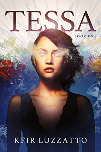 Read TESSA (Tessa Extra-Sensory Agent Book 1), written by Kfir Luzzatto Read TESSA (Tessa Extra-Sensory Agent Book 1), written by Kfir Luzzatto