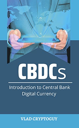 Read CBDCs: Introduction to Central Bank Digital Currency, written by Vlad CryptoGuy Read CBDCs: Introduction to Central Bank Digital Currency, written by Vlad CryptoGuy