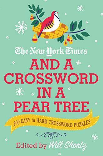 Read New York Times and a Crossword in a Pear Tree, written by The New York Times Read New York Times and a Crossword in a Pear Tree, written by The New York Times
