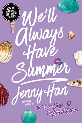 Read We'll Always Have Summer (The Summer I Turned Pretty), written by Jenny Han Read We'll Always Have Summer (The Summer I Turned Pretty), written by Jenny Han