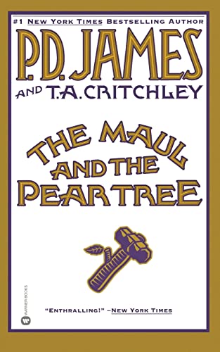 Read The Maul and the Pear Tree: The Ratcliffe Highway Murders, 1811, written by P. D. James; Thomas A. Critchley Read The Maul and the Pear Tree: The Ratcliffe Highway Murders, 1811, written by P. D. James; Thomas A. Critchley