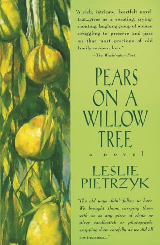 Read Pears on a Willow Tree, written by Leslie Pietrzyk Read Pears on a Willow Tree, written by Leslie Pietrzyk