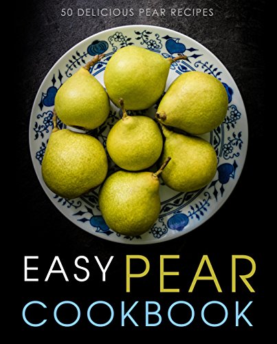 Read Easy Pear Cookbook: 50 Delicious Pear Recipes (2nd Edition), written by BookSumo Press Read Easy Pear Cookbook: 50 Delicious Pear Recipes (2nd Edition), written by BookSumo Press