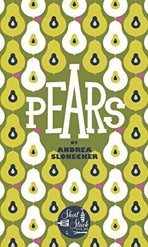 Read Pears (Short Stack, 29), written by Andrea Slonecker Read Pears (Short Stack, 29), written by Andrea Slonecker