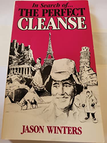 Read In Search of...The Perfect Cleanse, written by Jason Winters