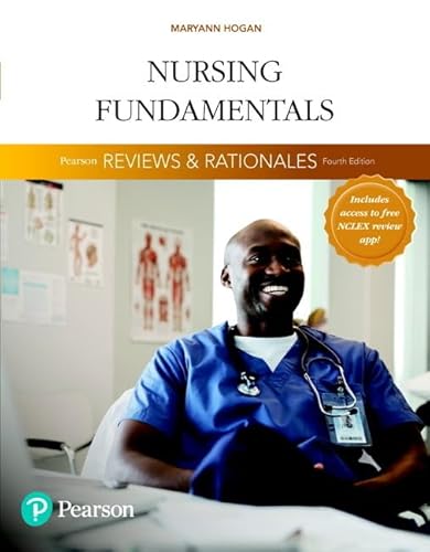 Read Pearson Reviews & Rationales: Nursing Fundamentals with Nursing Reviews & Rationales, written by Mary Ann Hogan Read Pearson Reviews & Rationales: Nursing Fundamentals with Nursing Reviews & Rationales, written by Mary Ann Hogan