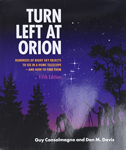 Read Turn Left At Orion: Hundreds of Night Sky Objects to See in a Home Telescope - and How to Find Them, written by Guy Consolmagno; Dan M. Davis Read Turn Left At Orion: Hundreds of Night Sky Objects to See in a Home Telescope - and How to Find Them, written by Guy Consolmagno; Dan M. Davis