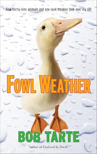 Read Fowl Weather, written by Bob Tarte Read Fowl Weather, written by Bob Tarte