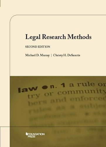 Read Legal Research Methods, 2d (Coursebook), written by Michael Murray; Christy DeSanctis Read Legal Research Methods, 2d (Coursebook), written by Michael Murray; Christy DeSanctis
