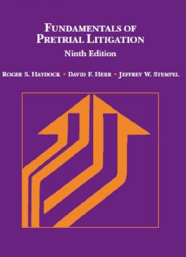 Read Fundamentals of Pretrial Litigation (Coursebook), written by Roger Haydock; Jeffrey Stempel Read Fundamentals of Pretrial Litigation (Coursebook), written by Roger Haydock; Jeffrey Stempel