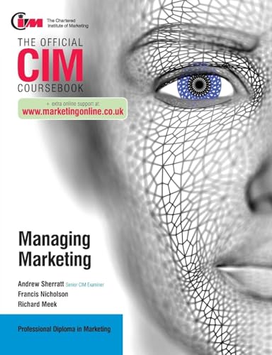 Read CIM Coursebook: Managing Marketing, written by Francis Nicholson; Richard Meek Read CIM Coursebook: Managing Marketing, written by Francis Nicholson; Richard Meek
