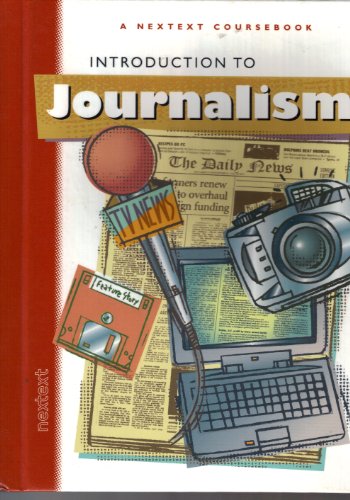 Read Nextext Coursebooks: Student Text Introduction to Journalism 2001, written by MCDOUGAL LITTEL Read Nextext Coursebooks: Student Text Introduction to Journalism 2001, written by MCDOUGAL LITTEL