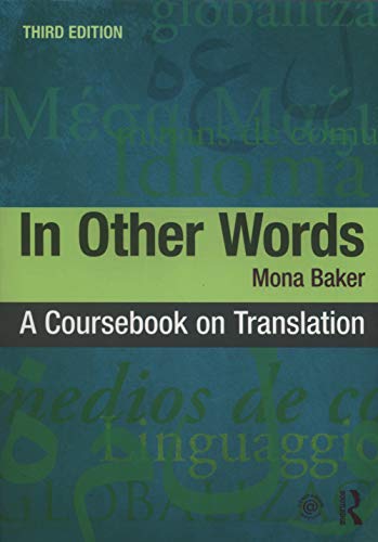 Read In Other Words: A Coursebook on Translation, written by Mona Baker Read In Other Words: A Coursebook on Translation, written by Mona Baker