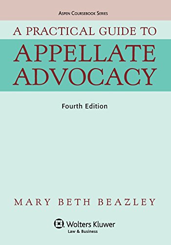 Read A Practical Guide To Appellate Advocacy (Aspen Coursebook Series), written by Mary Beth Beazley Read A Practical Guide To Appellate Advocacy (Aspen Coursebook Series), written by Mary Beth Beazley