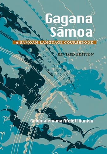 Read Gagana Samoa: A Samoan Language Coursebook, Revised Edition, written by Galumalemana Afeleti Hunkin Read Gagana Samoa: A Samoan Language Coursebook, Revised Edition, written by Galumalemana Afeleti Hunkin