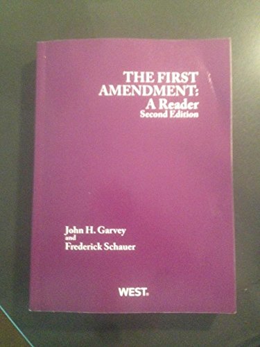 Read The First Amendment: A Reader, 2d (Coursebook), written by John H. Garvey; Frederick Schauer Read The First Amendment: A Reader, 2d (Coursebook), written by John H. Garvey; Frederick Schauer