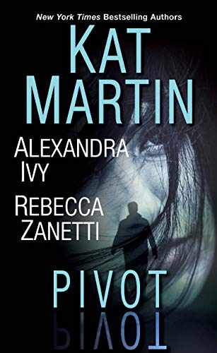 Read Pivot: Three Connected Stories of Romantic Suspense, written by Kat Martin; Alexandra Ivy; Rebecca Zanetti Read Pivot: Three Connected Stories of Romantic Suspense, written by Kat Martin; Alexandra Ivy; Rebecca Zanetti