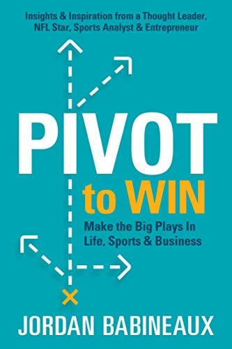 Read Pivot to Win, written by Jordan Babineaux