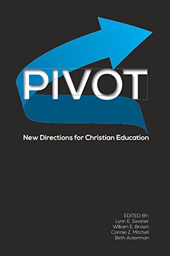 Read PIVOT: New Directions for Christian Education, written by Lynn Swaner