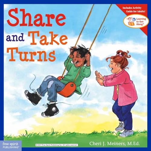 Read Share and Take Turns (Learning to Get Along, Book 1), written by Cheri J. Meiners M.Ed. Read Share and Take Turns (Learning to Get Along, Book 1), written by Cheri J. Meiners M.Ed.