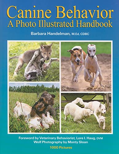 Read Canine Behavior: A Photo Illustrated Handbook, written by Barbara Handelman Read Canine Behavior: A Photo Illustrated Handbook, written by Barbara Handelman