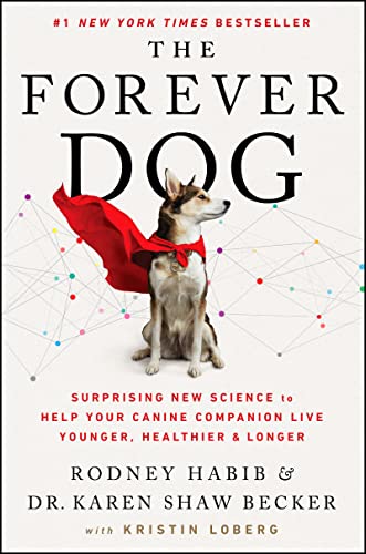 Read The Forever Dog: Surprising New Science to Help Your Canine Companion Live Younger, Healthier, and Longer, written by Rodney Habib; Karen Shaw Becker Read The Forever Dog: Surprising New Science to Help Your Canine Companion Live Younger, Healthier, and Longer, written by Rodney Habib; Karen Shaw Becker