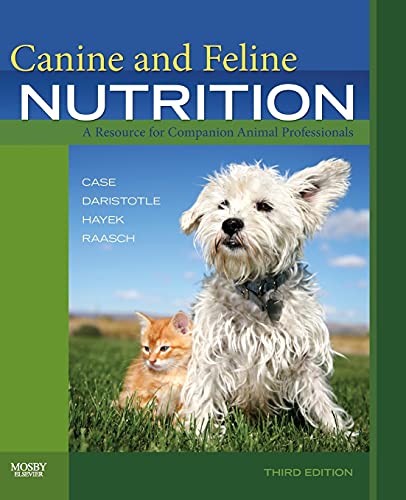 Read Canine and Feline Nutrition, written by Linda P. Case; Leighann Daristotle; Michael G. Hayek; Melody Foess Raasch Read Canine and Feline Nutrition, written by Linda P. Case; Leighann Daristotle; Michael G. Hayek; Melody Foess Raasch