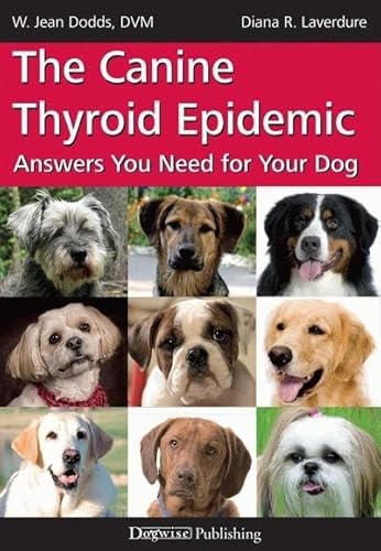 Read The Canine Thyroid Epidemic: Answers You Need for Your Dog, written by W. Jean Dodds; Diana Laverdure-Dunetz Read The Canine Thyroid Epidemic: Answers You Need for Your Dog, written by W. Jean Dodds; Diana Laverdure-Dunetz
