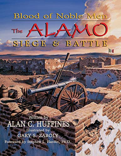Read Blood of Noble Men: The Alamo Siege & Battle, written by Alan C Huffines Read Blood of Noble Men: The Alamo Siege & Battle, written by Alan C Huffines